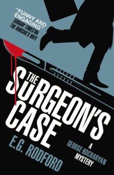 The Surgeon's Case: George Kocharyan Mystery 2 - Book #2 of the George Kocharyan