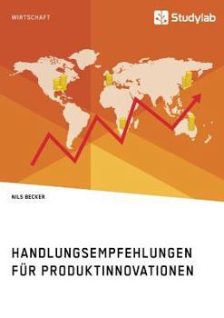 Paperback Handlungsempfehlungen für Produktinnovationen [German] Book