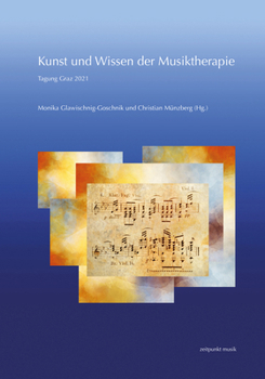 Paperback Kunst Und Wissen Der Musiktherapie: Tagung Graz 2021 [German] Book