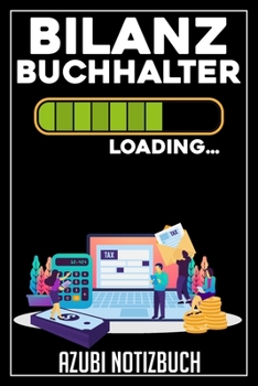 Bilanzbuchhalter Loading… Azubi Notizbuch: 120 Seiten Kariert im Format A5 (6x9 Zoll) mit Soft Cover Glänzend. (German Edition)
