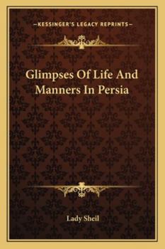 Paperback Glimpses Of Life And Manners In Persia Book