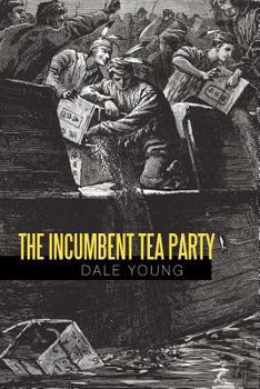 Paperback The Incumbent Tea Party Book