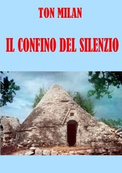 Paperback Il confino del silenzio [Italian] Book