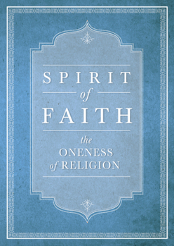 Spirit of Faith:The Oneness of Religion - Book  of the Spirit of Faith