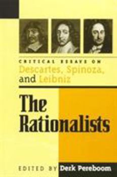 Paperback The Rationalists: Critical Essays on Descartes, Spinoza, and Leibniz Book