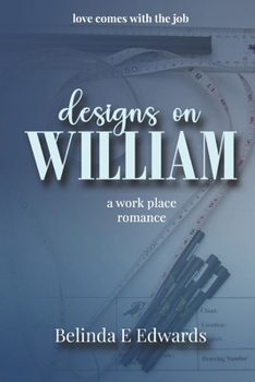 Paperback Designs On William: a work place romance (Love comes with the job.) Book