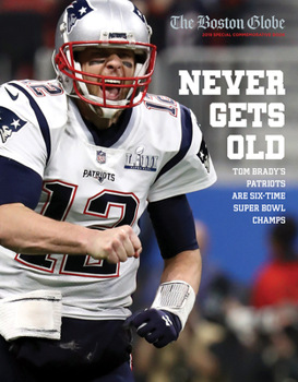 Paperback Never Gets Old: Tom Brady's Patriots Are Six-Time Super Bowl Champs Book