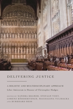 Hardcover Delivering Justice: A Holistic and Multidisciplinary Approach Book