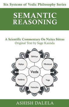 Paperback Semantic Reasoning: A Scientific Commentary on Nyāya Sūtras Book