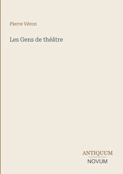 Les Gens de théâtre (French Edition)