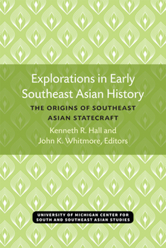 Paperback Explorations in Early Southeast Asian History: The Origins of Southeast Asian Statecraft Book