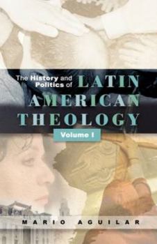 Paperback History and Politics of Latin American Theology: Volume One Book