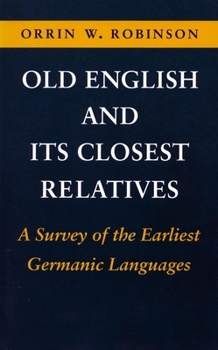 Paperback Old English and Its Closest Relatives: A Survey of the Earliest Germanic Languages Book