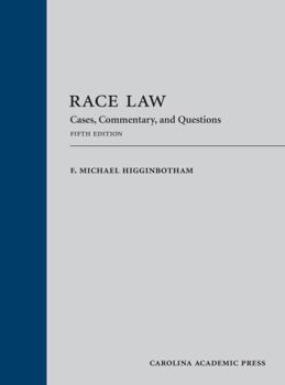 Hardcover Race Law: Cases, Commentary, and Questions Book