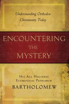 Hardcover Encountering the Mystery: Understanding Orthodox Christianity Today Book