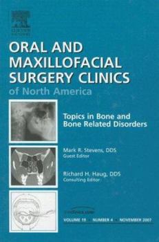 Hardcover Topics in Bone and Bone Disorders, an Issue of Oral and Maxillofacial Surgery Clinics: Volume 19-4 Book