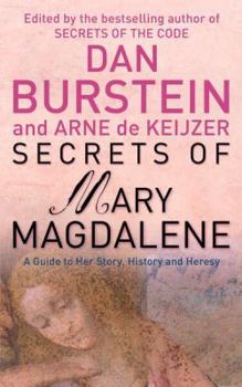 Paperback Secrets of Mary Magdalene: The Untold Story of History's Most Misunderstood Woman. Edited by Dan Burstein & Arne J. de Keijzer Book