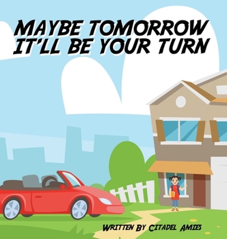 Hardcover Maybe Tomorrow It'll Be Your Turn Book