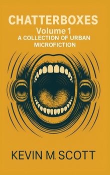 Paperback Chatterboxes: A Collection of Urban Microfiction Book