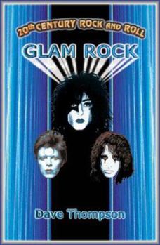 Glam Rock (20th Century Rock & Roll)