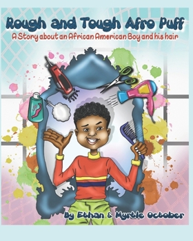 Paperback Rough and Tough Afro Puff: A Story About A Boy and His Hair Book