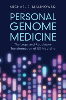 Paperback Personal Genome Medicine: The Legal and Regulatory Transformation of Us Medicine Book