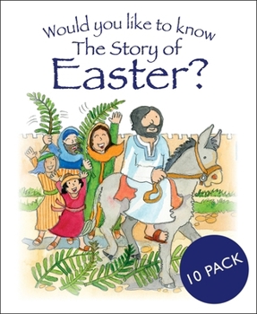 Paperback Would You Like to Know the Story of Easter?: Pack of 10 Book