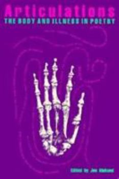 Paperback Articulations: The Body and Illness in Poetry Book