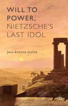 Hardcover Will to Power, Nietzsche's Last Idol Book