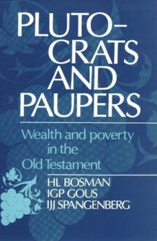 Paperback Plutocrats and paupers: Wealth and poverty in the Old Testament Book