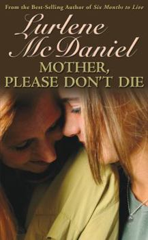 Paperback Mother, Please Don't Die Book