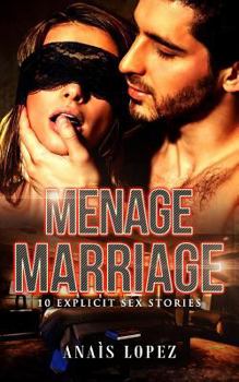 Paperback Menage Marriage: 10 Explicit Sex Stories Book