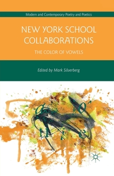 Paperback New York School Collaborations: The Color of Vowels Book