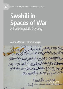 Paperback Swahili in Spaces of War: A Sociolinguistic Odyssey Book