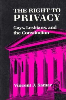 Paperback The Right to Privacy: Gays, Lesbians, and the Constitution Book