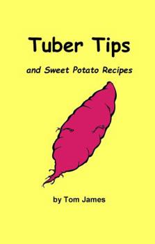Paperback Tuber Tips: and sweet potato recipes Book