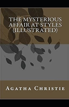 The Mysterious Affair at Styles Illustrated