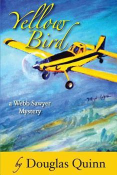 Paperback Yellow Bird: a Webb Sayer Mystery Book