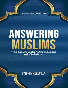 Paperback Answering Muslims: The Top 3 Questions Muslims Ask Christians Book