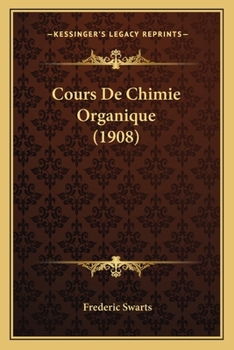 Paperback Cours De Chimie Organique (1908) [French] Book