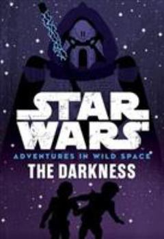 Paperback Star Wars: Adventures in Wild Space: The Darkness Book