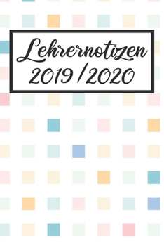 Paperback Lehrernotizen 2019 / 2020: Lehrerkalender 2019 2020 - Lehrerplaner A5, Lehrernotizen & Lehrernotizbuch f?r den Schulanfang [German] Book