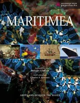 Hardcover Maritimea: Above and Beneath the Waves: The Illustrated Guide to the Maritime World Book