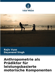 Paperback Anthropometrie als Prädiktor für leistungsbasierte motorische Komponenten [German] Book