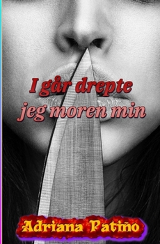 Paperback I g?r drepte jeg moren min [Norwegian] Book