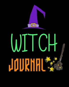 Witch Journal: Scary Halloween Journal - Fun Gift for Girls Boys Teens Teachers & Students | Blank Lined Workbook for Work or School. Creepy Notes Edition