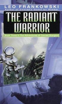 The Radiant Warrior (Conrad Stargard, #3) - Book #3 of the Conrad Stargard