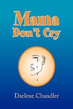 Paperback Mama, Don't Cry Book