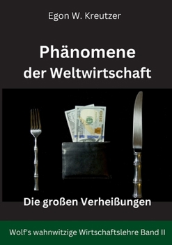 Paperback Phänomene der Weltwirtschaft: Die großen Verheißungen [German] Book