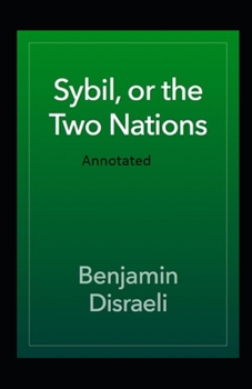 Paperback Sybil or The Two Nations Annotated Book